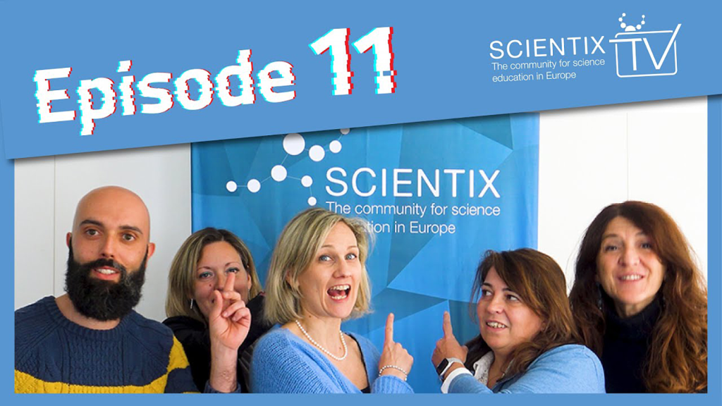 The Scientix TV Episode 11 is out!